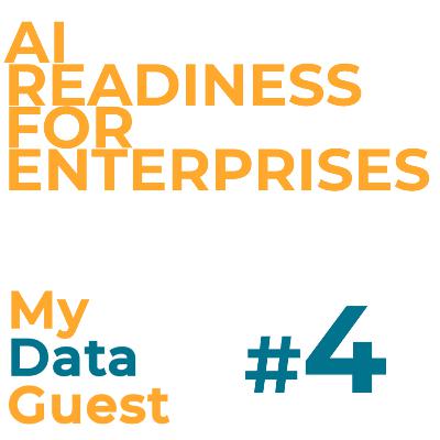 Ep. 4 - AI Readiness Assessment for Enterprises