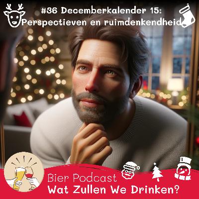 #35 🎁 Decemberkalender 15: Perspectieven en ruimdenkendheid
