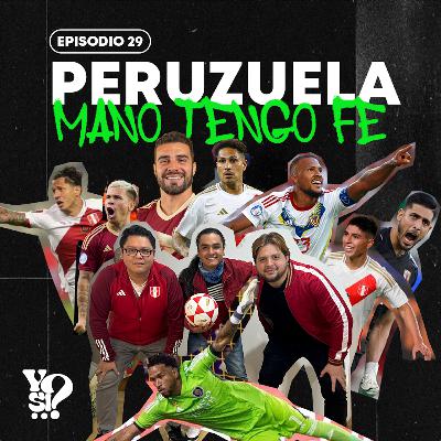 EP.29 - ⚽ ¡MANO, TENGO FE! | PERUZUELA SE LLEVARÁ LA COPA AMÉRICA | VAMOS VINOTINTO 🏆
