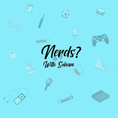 Episode 2-NERDS?