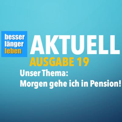 Morgen gehe ich in Pension!