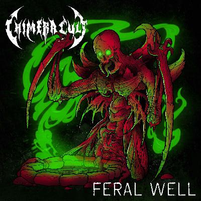 Chimera Cult - New album ”Feral Well” (released on 25th December)