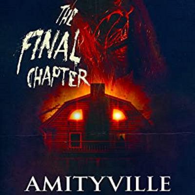 Episode 13 - Amityville: The Final Chapter / Sickle (2015) Episode 13 - Amityville: The Final Chapter / Sickle (2015)