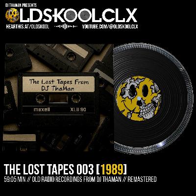 The Lost Tapes 003 (1989) - Dj ThaMan