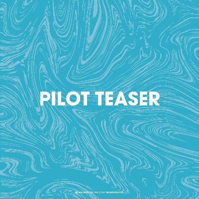 Pilot Teaser