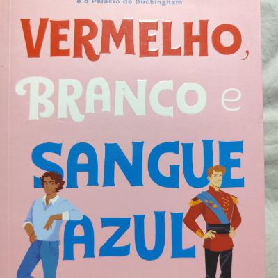 Vermelho, branco e sangue azul - capítulo Quinze - Agradecimentos