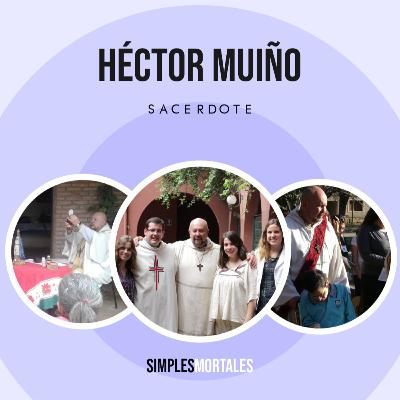 04 - Héctor Muiño - Una vida en misión