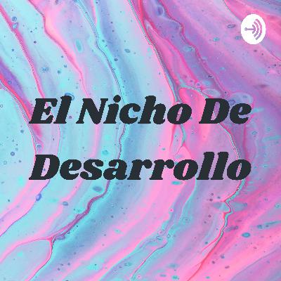El nicho de desarrollo