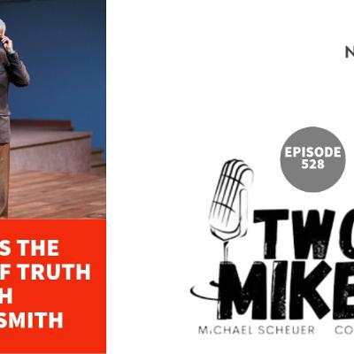 Two Mikes - Error is The Absence of Truth with Bishop Smith