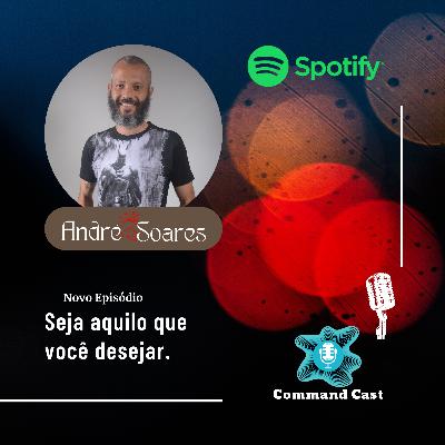 SEJA AQUILO QUE VOÊ DESEJAR SEJA AQUILO QUE VOÊ DESEJAR