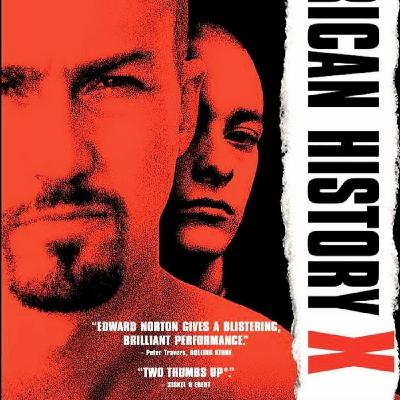 AMERICAN HISTORY X - Cinema Paradictos #187 (8x03) AMERICAN HISTORY X - Cinema Paradictos #187 (8x03)
