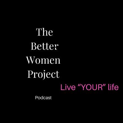 DONT STRIP YOUR LIFE TO RELATE | The Better Woman Project Podcast
