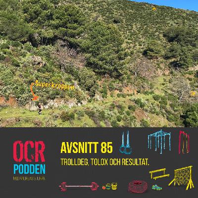 85 Trolldeg, Tolox och Resultat 85 Trolldeg, Tolox och Resultat