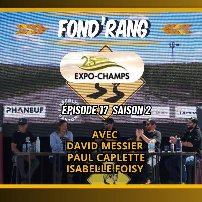 Fond’Rang S.2 - Ép.17 [P.1]- Spécial 25e de l’Expo-Champs avec Paul Caplette et Isabelle Foisy