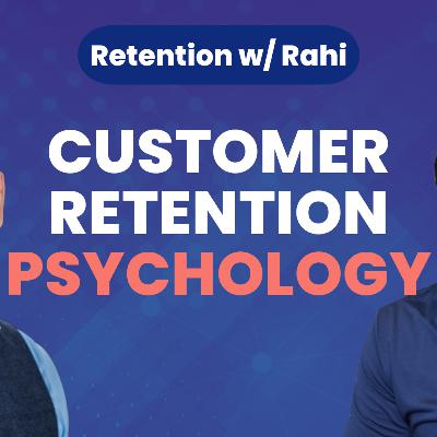 Customer Retention Psychology With Dr. Bo Bennett | Customer Loyalty, Brands Advocacy & More