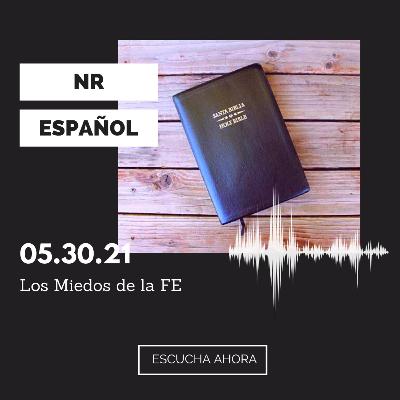 Los Miedos de la FE