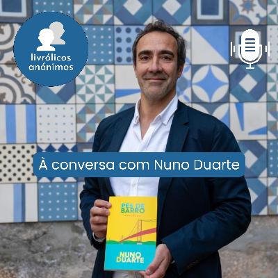 Episódio #156: À conversa com Nuno Duarte