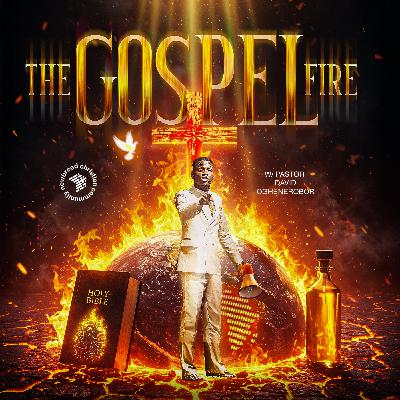 The Gospel Fire