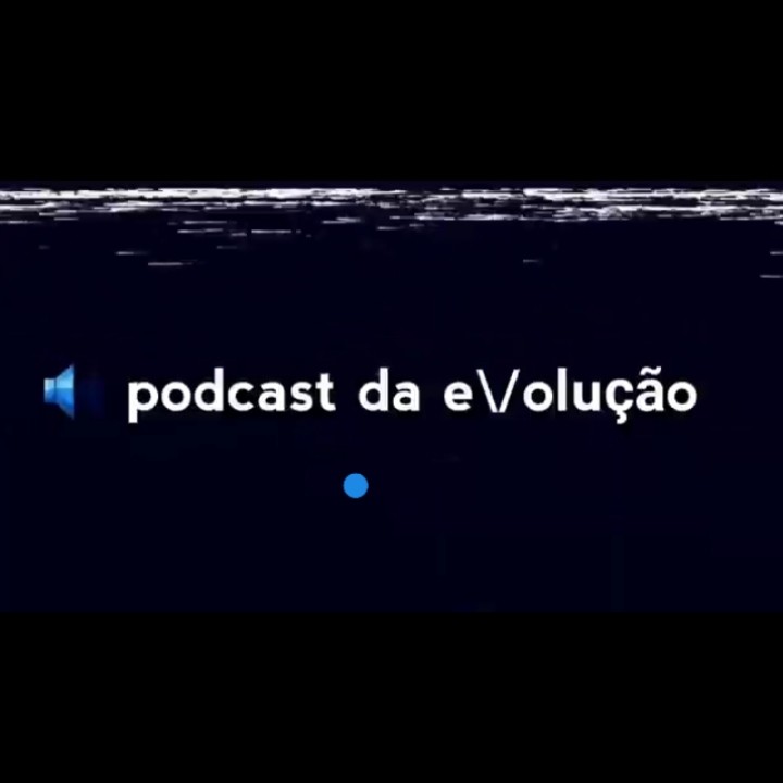 podcast da e\\/olução | vitor couthe.