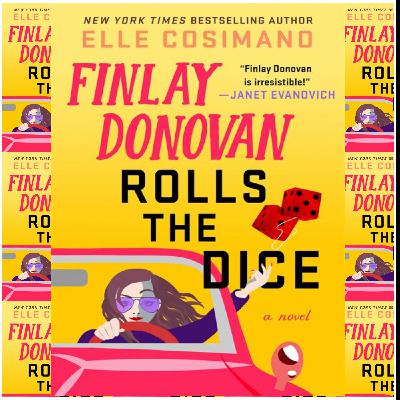 Free Ebook Download Finlay Donovan Rolls the Dice (Finlay Donovan, #4) By Elle Cosimano Free Ebook Download Finlay Donovan Rolls the Dice (Finlay Donovan, #4) By Elle Cosimano