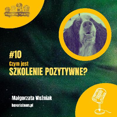 #10. Czym jest szkolenie pozytywne?