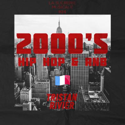 Sucrerie Musicale #24 - Hip Hop 2000s FR
