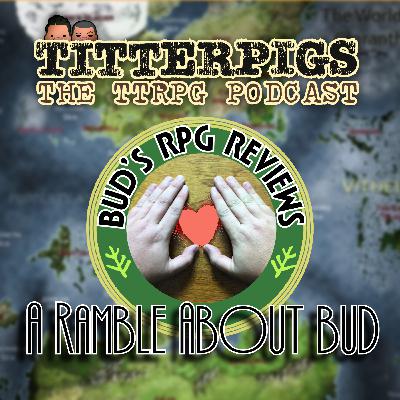 EP. 50 - A Ramble About Bud