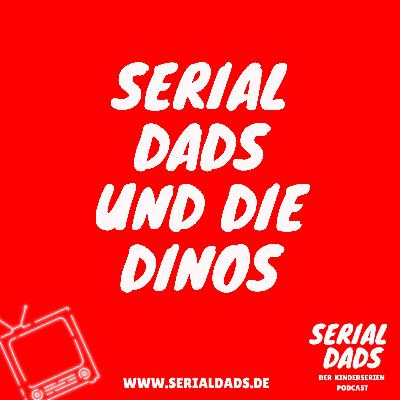 Serial Dads - Der Kinderserien Podcast: Jurassic Park Serial Dads - Der Kinderserien Podcast: Jurassic Park