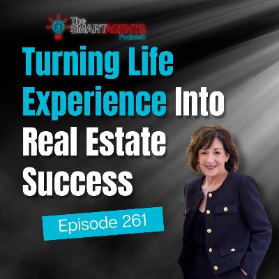 Episode 261: Turning Life Experience Into Real Estate Success Episode 261: Turning Life Experience Into Real Estate Success