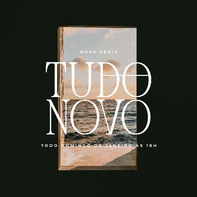Tudo Novo - Pt. 1 | Pastor Natan Lopes Tudo Novo - Pt. 1 | Pastor Natan Lopes