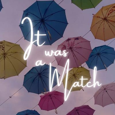 It was a match