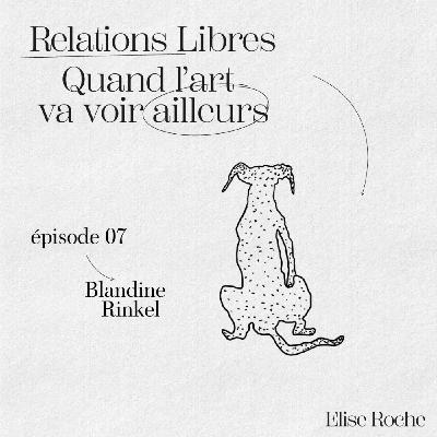 Episode 7 - Blandine Rinkel