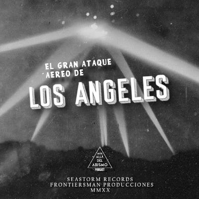 ¿Una auténtica invasión extraterrestre? - La gran batalla aérea de Los Ángeles
