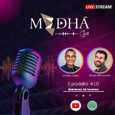 [MedháCast #10 ] Mente Renovada, Vida Transformada "Carlos César"