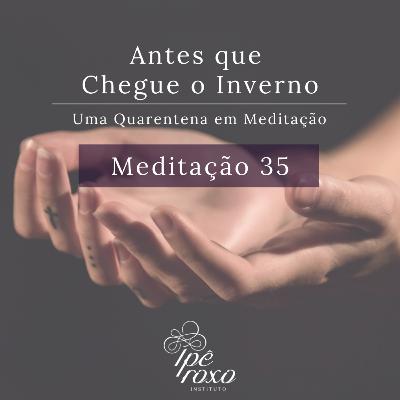 Meditação 35 - Na porta da fé