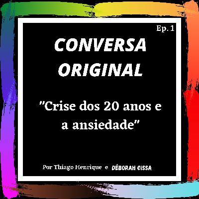 "Crise dos 20 anos e Ansiedade" "Crise dos 20 anos e Ansiedade"