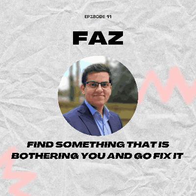 Find something that is bothering you and go fix it  with Faz, Civil Servant, ex-Meta