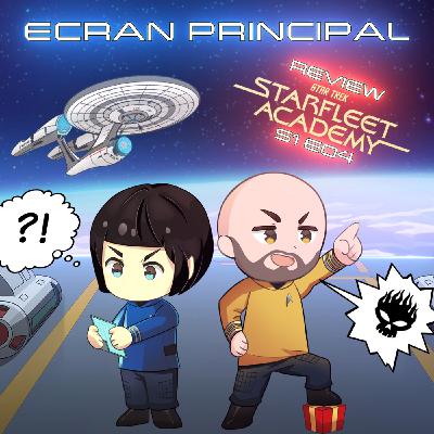 Ecran Principal - Starfleet Academy Review S1E4