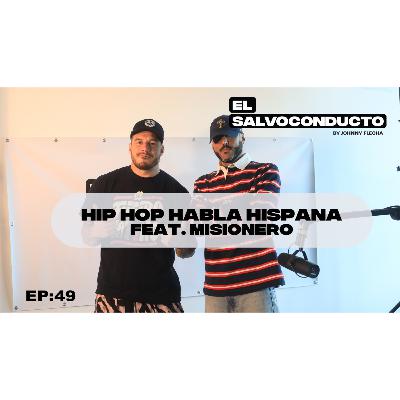 EP:49 HIP HOP HABLA HISPANA feat. El Misionero