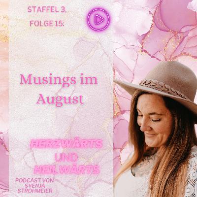 Musings im August - Staffel 3, Folge 015