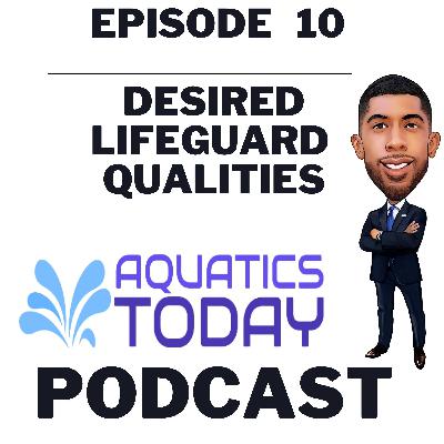 Episode 10 - Desired Lifeguard Qualities