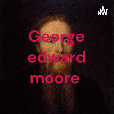 George edward moore