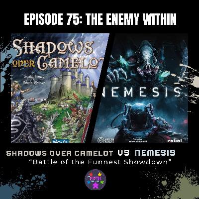 Episode 75: The Enemy Within: Shadows over Camelot vs Nemesis Episode 75: The Enemy Within: Shadows over Camelot vs Nemesis