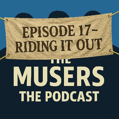 Riding It Out - Episode 17