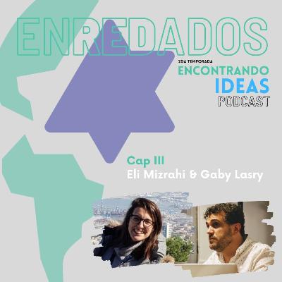 Tercera charla enREDada - Eli Mizrahi & Gaby Lasry