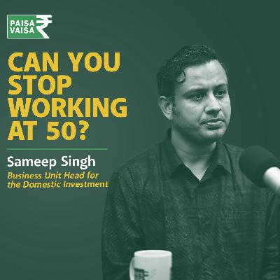How much money do you actually need to retire at 50? | Paisa Vaisa | Anupam Gupta |