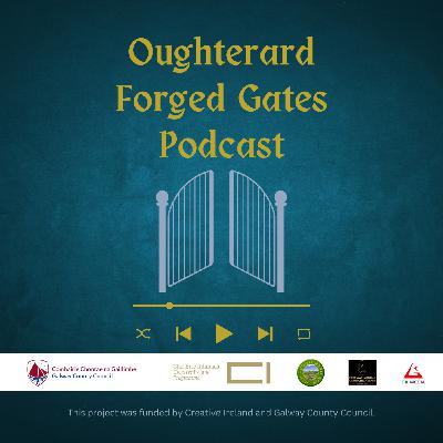 Episode 3: Episode 3 - Oughterard Forged Gates Project