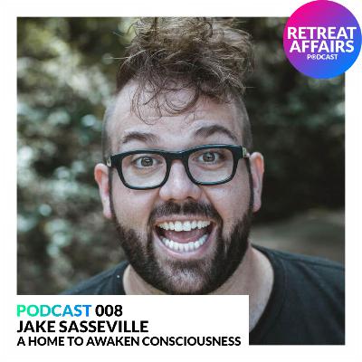 008 JAKE SASSEVILLE - A HOME TO AWAKEN CONSCIOUSNESS