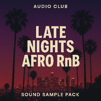 Late Nights Afro RnB by Audio Club