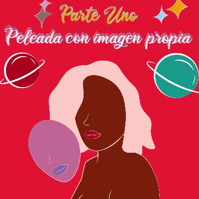 Peleada con imagen propia Peleada con imagen propia